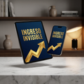 El Método Ingreso Invisible 2026