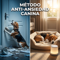MÉTODO ANTI-ANSIEDAD CANINA